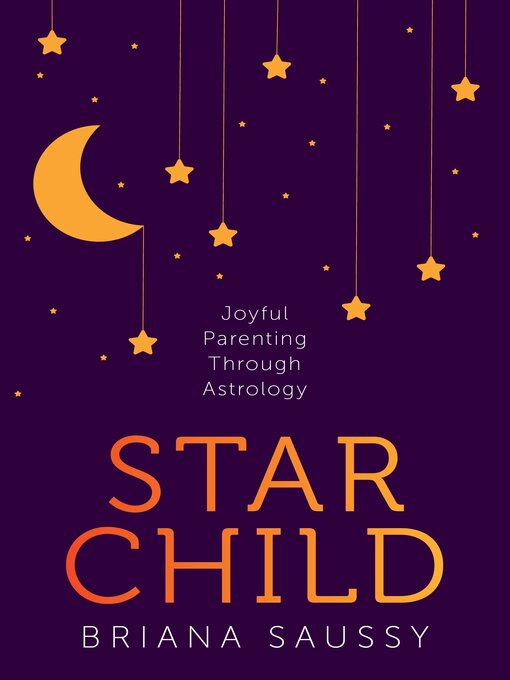 Title details for Star Child by Briana Saussy - Available